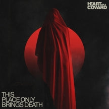 HEART OF A COWARD - THIS PLACE ONLY BRINGS DEATH (LTD. RED TRANSPARENT / BLACK SPLATTER LP) [LP]