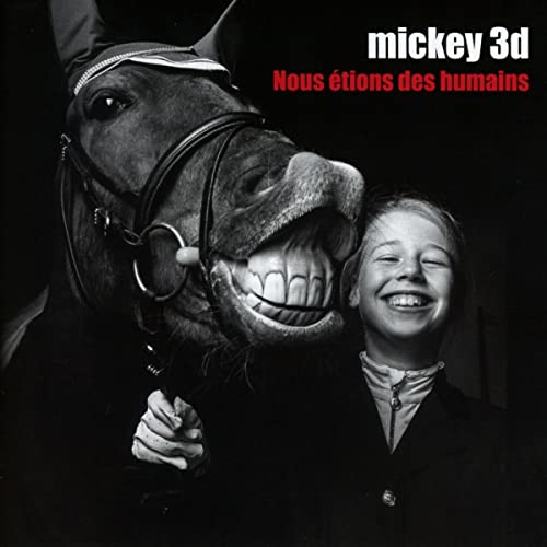 MICKEY 3D - NOUS éTIONS DES HUMAINS (CD)