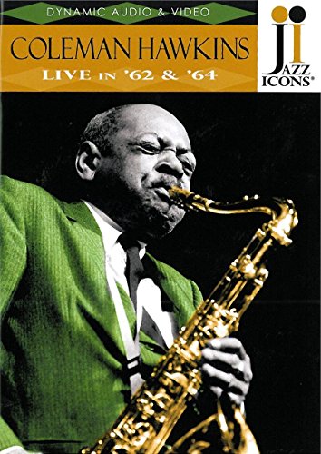 HAWKINS, COLEMAN  - DVD-JAZ Z ICONS: LIVE IN '62 & '64