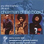 CHAIRMEN OF THE BOARD - ANY OTHER BUSINESS (LIFE AS A)