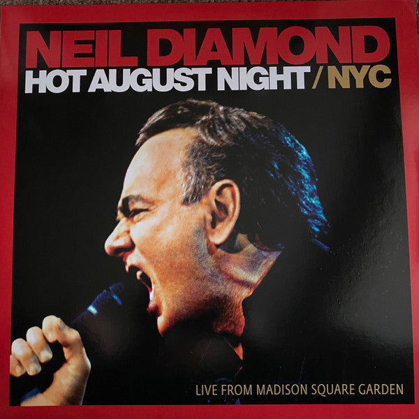 NEIL DIAMOND - HOT AUGUST NIGHT/NYC: LIVE FROM MADISON SQUARE GARDEN