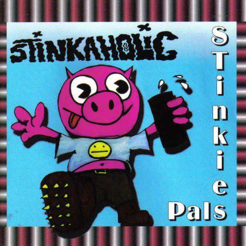 STINKAHOLIC  - STINKIES PALS