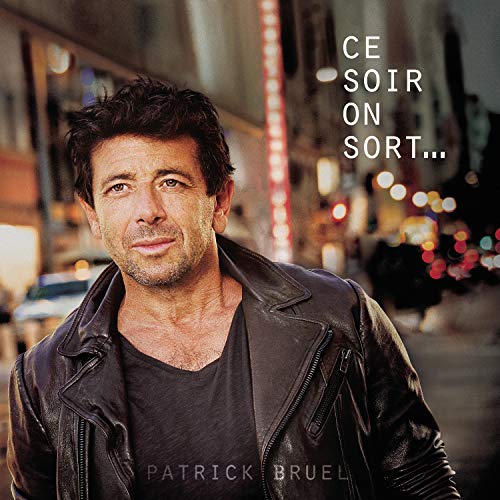 PATRICK BRUEL - CE SOIR ON SORT... (VINYL)