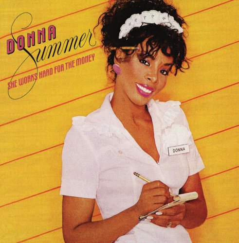 SUMMER, DONNA - SHE WORKS HARD FOR THE MONEY