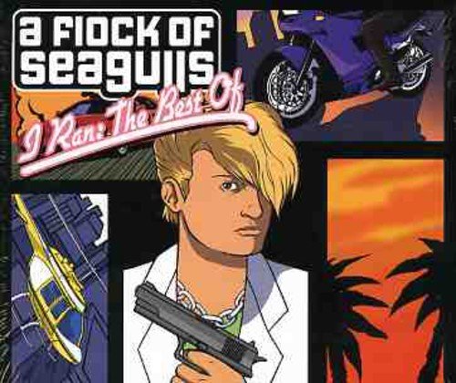 A FLOCK OF SEAGULLS - I RAN
