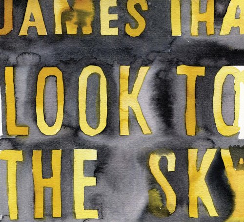 JAMES IHA - LOOK TO THE SKY