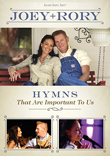 JOEY & RORY - DVD-HYMNS THAT ARE IMPORTANT TO US-GAITH