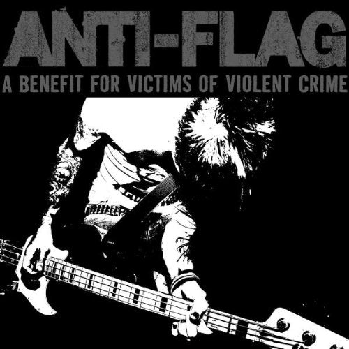 ANTI-FLAG - A BENEFIT FOR VICTIMS OF...