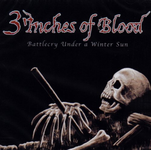 THREE INCHES OF BLOOD - BATTLECRY UNDER A WINTER SUN