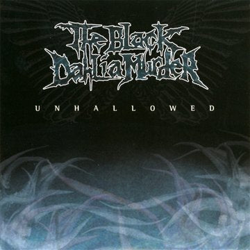 BLACK DAHLIA MURDER - UNHALLOWED