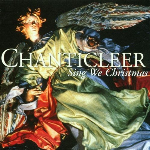 CHANTICLEER - SING WE CHRISTMAS