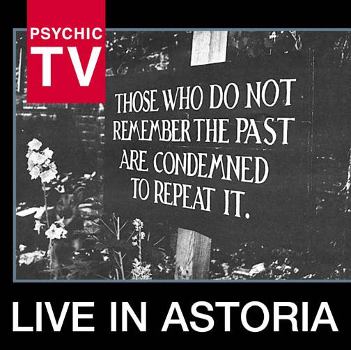 PSYCHIC TV  - LIVE IN ASTORIA