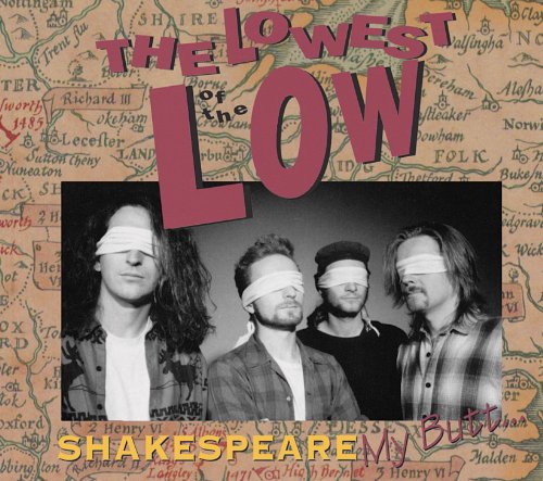 LOWEST OF THE LOW - SHAKESPEARE MY BUTT (RE-ISSUE)