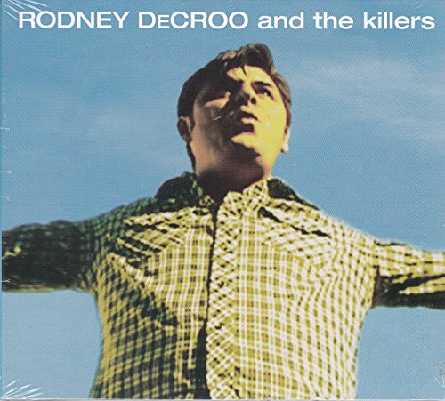 DECROO, RODNEY - AND THE KILLERS