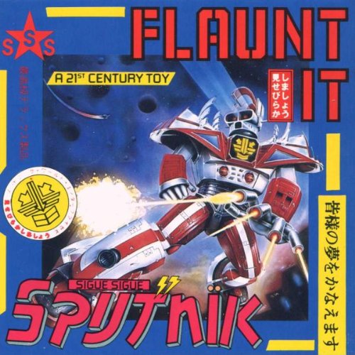 SIGUE SIGUE SPUTNIK - FLAUNT IT