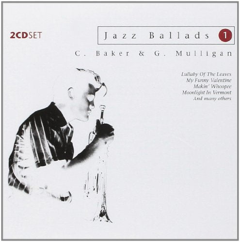 BAKER, CHET/MULLIGAN;GERRY - JAZZ BALLADS (RM) (DIGI)