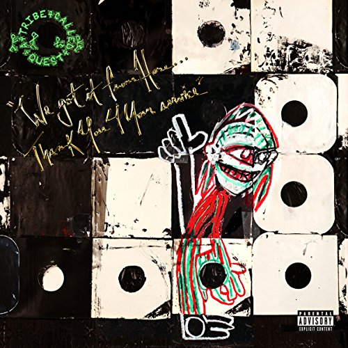 A TRIBE CALLED QUEST - WE GOT IT FROM HERE... THANK YOU 4 YOUR SERVICE