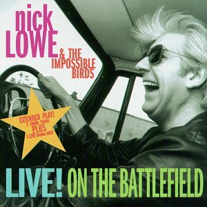 LOWE, NICK - LIVE! ON THE BATTLEFIELD