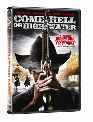 COME HELL OR HIGH WATER