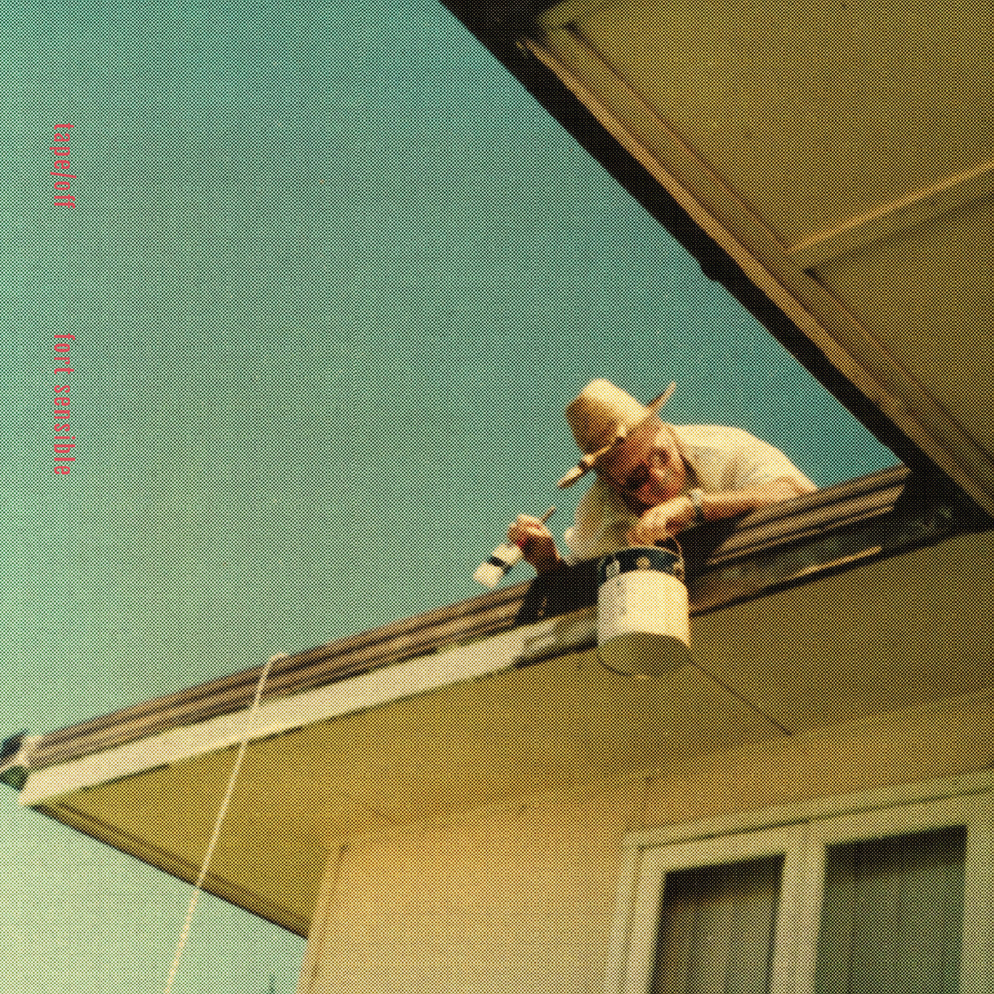 TAPE/OFF - FORT SENSIBLE
