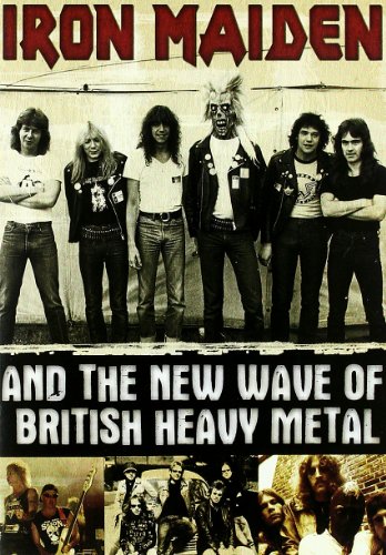 IRON MAIDEN - AND THE NEW WAVE OF BRITISH HEAVY METAL