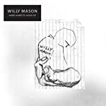 MASON, WILLY - HARD HAND TO LIE DOWN EP