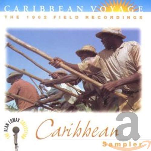 LOMAX, ALAN - CARIBBEAN SAMPLER: CARIBBEAN VOYAGE