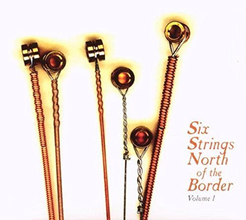 VARIOUS - SIX STRINGS NORTH OF THE BORDER V1