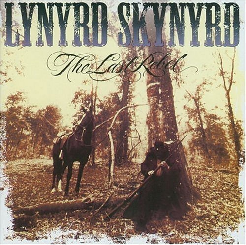 LYNYRD SKYNYRD - LAST REBEL