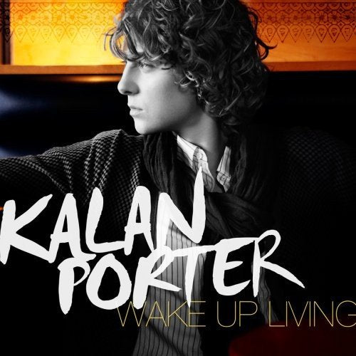 PORTER, KALAN - WAKE UP LIVING