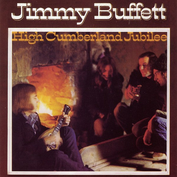 BUFFETT, JIMMY  - HIGH CUMBERLAND JUBILEE