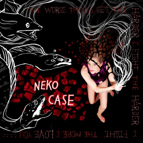 CASE, NEKO - THE WORSE THINGS GET, THE HARDER.. (DLX/HARDBOOK & 3 BONUS TRACKS)