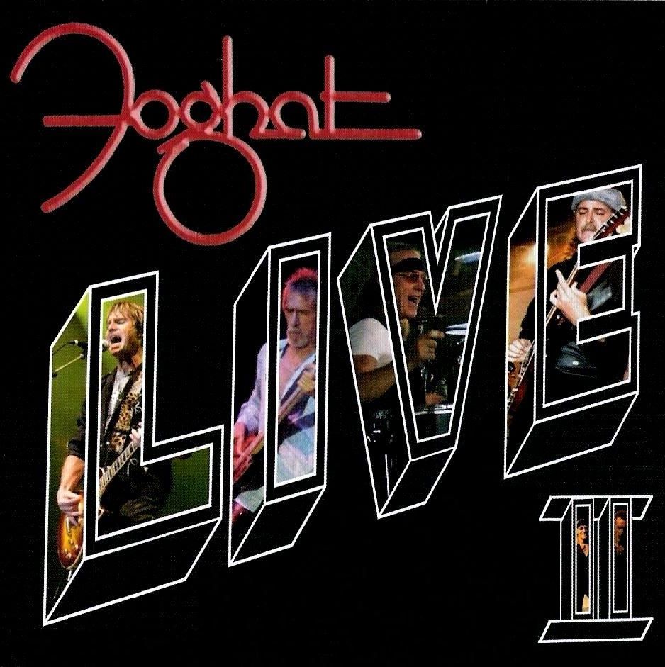 FOGHAT  - LIVE II