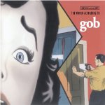 GOB - WORLD ACCORDING TO