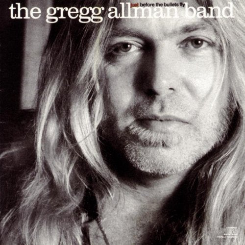 ALLMAN, GREGG - JUST BEFORE THE BULLETS FLY