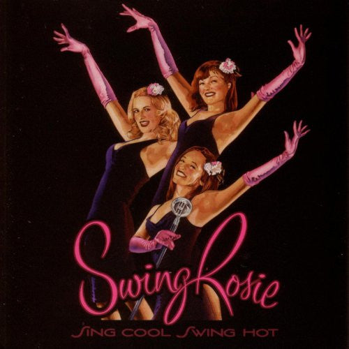 SWING ROSIE  - SING COOL, SWING HOT