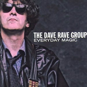 RAVE, DAVE GROUP - EVERYDAY MAGIC