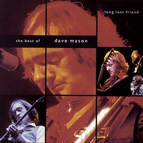 MASON, DAVE - LONG LOST FRIEND: THE BEST OF DAVE MASON