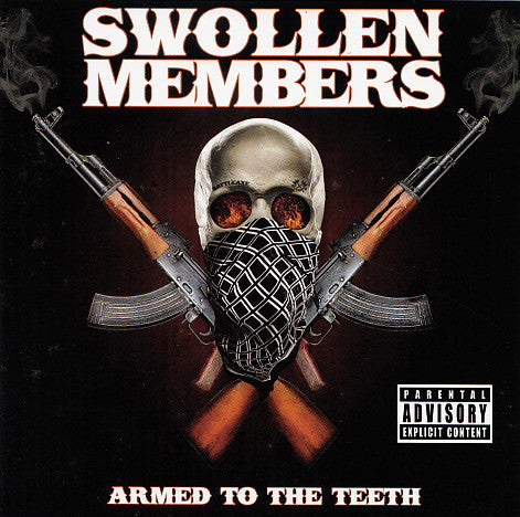 SWOLLEN MEMBERS  - ARMED TO THE TEETH