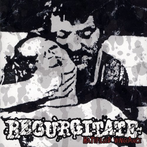 REGURGITATE - HATEFILLED VENGEANCE