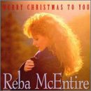 MCENTIRE, REBA - MERRY CHRISTMAS TO YOU