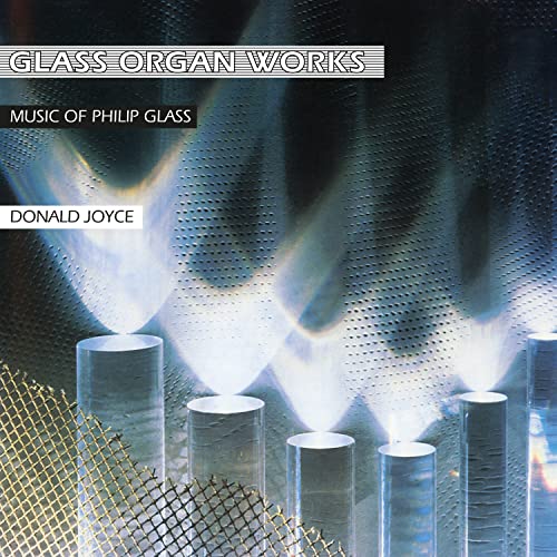 PHILIP GLASS & DONALD JOYCE - GLASS ORGAN WORKS (VINYL)