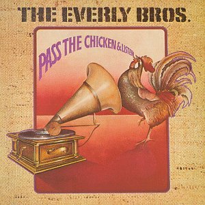 EVERLY BROTHERS - PASS THE CHICKEN & LISTEN
