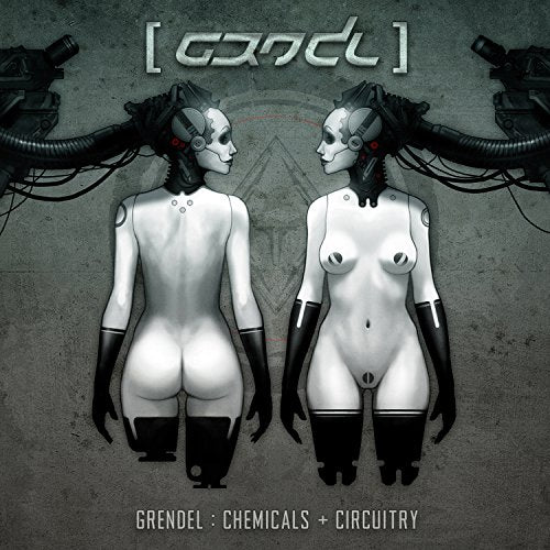 GRENDEL - CHEMICALS + CIRCUITRY