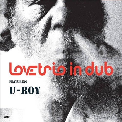 LOVE TRIO IN DUB  - FEATURING U-ROY