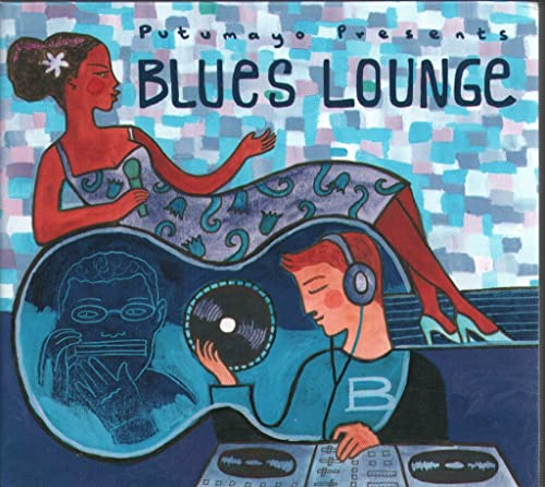 VARIOUS - PUTUMAYO PRESENTS: BLUES LOUNGE