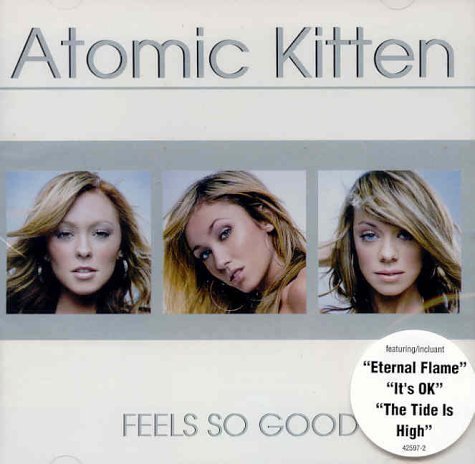 ATOMIC KITTEN - FEELS SO GOOD