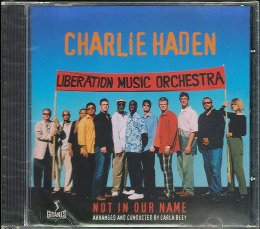 HADEN, CHARLIE  - NOT IN OUR NAME
