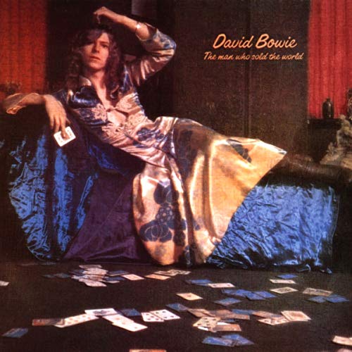 DAVID BOWIE - THE MAN WHO SOLD THE WORLD (2015 REMASTERED VERSION)