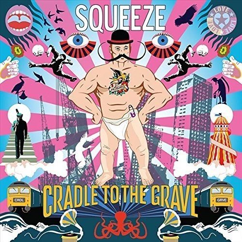 SQUEEZE  - CRADLE TO THE GRAVE